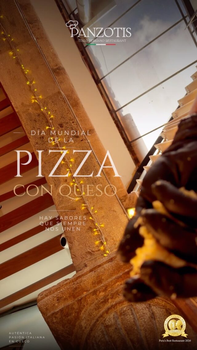 Hoy celebramos uno de los sabores favoritos del mundo: la pizza.🍕✨

En Panzotis Restaurant, el Día Mundial de la Pizza se disfruta como debe ser: buena masa, mucho sabor y ese queso irresistible que convierte cada porción en un momento para compartir. 🧀❤️

¿Buscas una buena pizza en Cusco? 🇮🇹

Ven a Panzotis y disfruta de nuestra propuesta de cocina italiana e ítalo-peruana en pleno Centro Histórico de Cusco.

🍕 Pizza en Cusco
🧀 Queso, sabor y tradición
🇮🇹 Cocina italiana
🇵🇪 Esencia peruana
🍷 Una experiencia para compartir

Porque algunas cosas simplemente saben mejor juntas… y la pizza con queso es una de ellas. ✨

📍 Calle Palacio 126, Centro Histórico de Cusco
📞 Reservas: +51 948 317 469

Panzotis Restaurant
Sabores que nos unen.

#Panzotis #PanzotisCusco #PizzaCusco #PizzaEnCusco #PizzeriaCusco PizzeriaEnCusco RestauranteItalianoCusco RestauranteCusco ComidaItalianaCusco ComerEnCusco CuscoFood CuscoPeru CentroHistoricoCusco DiaMundialDeLaPizza PizzaLovers